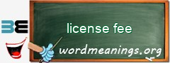 WordMeaning blackboard for license fee